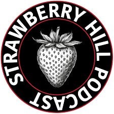 Strawberry Hill Podcast